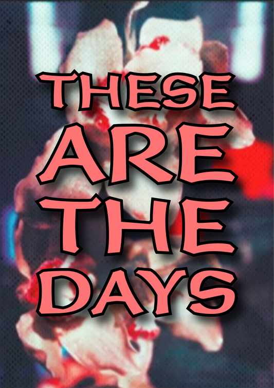 Inhaler these are the days poster